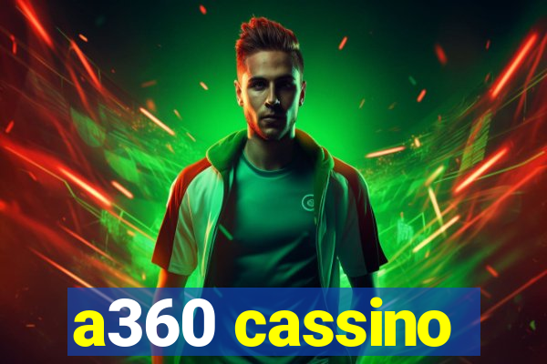 a360 cassino